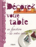 Patricia Le Corre et Aurélie Renard - Décorez votre table - En fonction de votre invité.