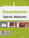 Mathieu Lavant - Dreamweaver - Spécial débutants. 1 Cédérom