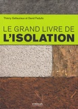 Thierry Gallauziaux - Le grand livre de l'isolation.