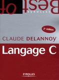 Claude Delannoy - Langage C.