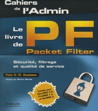 Peter N. M. Hansteen - Le livre de Packet Filter - Sécurité, filtrage et qualité de service.