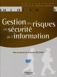 Anne Lupfer et Hervé Schauer - Gestion des risques en sécurité de l'information - Mise en oeuvre de la norme ISO 27005.