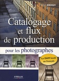 Peter Frederick Krogh - Catalogage et flux de production pour les photographes.