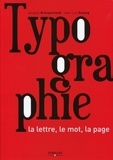 Jacques Bracquemond et Jean-Luc Dusong - Typographie - La lettre, le mot, la page.