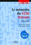 Bertrand Couette et Jérémie Couette - Le mémento du CCAG Travaux - Texte annoté.