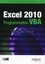 Daniel-Jean David - Excel 2010 Programmation VBA - Guide de formation avec cas pratiques.
