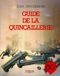 Jean Crochemore - Guide de la quincaillerie.