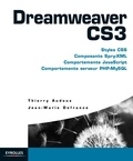 Thierry Audoux et Jean-Marie Defrance - Dreamweaver CS3 - Styles CSS, Composants Spry-XLM,  Comportements JavaScript, Comportements serveur PHP-MySQL.
