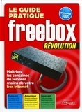 Patrick Zemour - Le guide pratique Freebox révolution - Maîtrisez les centaines de services malins de votre box Internet.