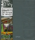 Bernard Fontaine - Graffiti - Une histoire en images.