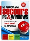 Patrick Zemour et Ivan Roux - Le guide de secours PC & Windows.