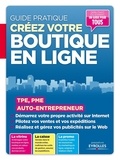 Patrick Zemour et Ivan Roux - Créez votre boutique en ligne - TPE, PME, auto-entrepreneur.