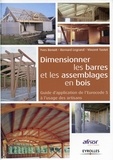 Yves Benoit et Bernard Legrand - Dimensionner les barres et les assemblages en bois - Guide d'application de l'Eurocode 5 à l'usage des artisans.