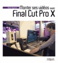 Olivier Vigneron - Monter ses vidéos avec Final Cut Pro X.