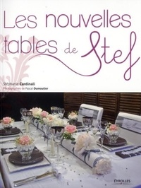 Stéphanie Cardinali - Les nouvelles tables de Stef.