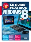 Fabrice Neuman - Le guide pratique Windows 8.