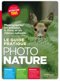 Ivan Roux - Le guide pratique photo nature - Photographier les animaux, la flore, et les milieux naturels.