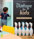 Morgane Giner - Vintage for kids - Tutos et déco pour chambres d'enfants.