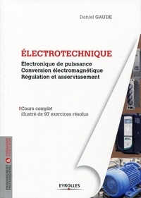 Daniel Gaude - Electrotechnique - Electronique de puissance, conversion électromécanique, régulation et asservissement.