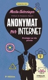 Martin Untersinger - Anonymat sur Internet - Protéger sa vie privée.
