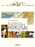 Jean-Claude Gérodez - 50 exercices pour découvrir Hokusai et la peinture asiatique.