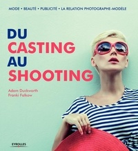 Adam Duckworth et Franki Falkow - Du casting au shooting.