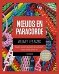 J.D Lenzen - Noeuds en paracorde - Tome 1, Les bases : sangles, bracelets, baguettes de noeuds plats, tresses, noeuds gansés, etc..