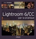 Gilles Theophile - Lightroom 6/CC par la pratique.