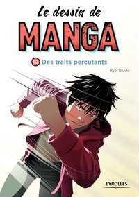 Ryo Toudo - Le dessin de manga - Des traits percutants.