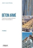 Jean-Louis Granju - Béton armé - Théorie et applications selon l'Eurocode 2.
