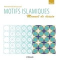 Mohamed Benjouad - Motifs islamiques - Manuel de dessin.