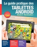 Fabrice Neuman - Le guide pratique des tablettes android - Version 6 "Marshmallow".