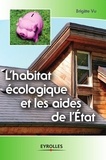 Brigitte Vu - L'habitat écologique et les aides de l'Etat.