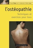Pascal Pilate - L'ostéopathie - Techniques et exercices pour tous.