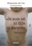 Dany Salomé - Je suis né ni fille ni garçon.