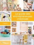 Sophie-Charlotte Chapman et Sandrine Franchet - Le guide des entrepreneuses créatives.