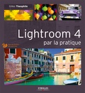 Gilles Theophile - Lightroom 4 par la pratique.