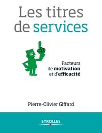 Pierre-Olivier Giffard - Les titres de services - Facteurs de motivation et d'efficacité.