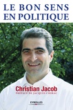 Christian Jacob - Le bon sens en politique - Dictionnaire impertinent.