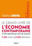 Mokhtar Lakehal - Le grand livre de l'économie contemporaine et ses principaux faits de société.
