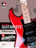 Franck Graziano - Devenez guitariste - Version ebook enrichie - Tutos son, 2h30 de vidéos.