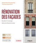 Thomas Gaumart et Alexandre Caussarieu - Rénovation des façades - Guide à l'usage des professionnels.