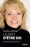 Muriel Hermine - Le défi d'être soi - Terrain de sport, terrain de vie.