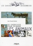 Jean-Claude Gérodez - 50 exercices pour peindre les animaux.
