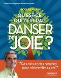 Nicolas Métro - Qu'est-ce qui te ferait danser de joie ? - Des clés et des repères pour réinventer sa vie.