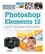 Scott Kelby et Matt Kloskowski - Photoshop Elements 12 pour les photographes.