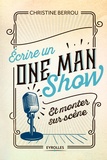 Christine Berrou - Ecrire un One Man Show et monter sur scène.