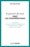 Guillaume Villemot - Le pouvoir des mots, osez les conversations - Ou comment les nouveaux outils de communication peuvent devenir de véritables espaces de conversation.