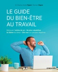 Charles-André Pigeot et Romain Pigeot - Le guide du bien-être au travail.