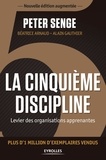 Peter Senge - La cinquième discipline - Levier des organisations apprenantes.